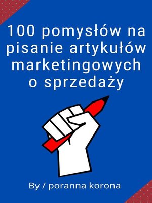 cover image of 100 pomysłów na pisanie artykułów marketingowych o sprzedaży